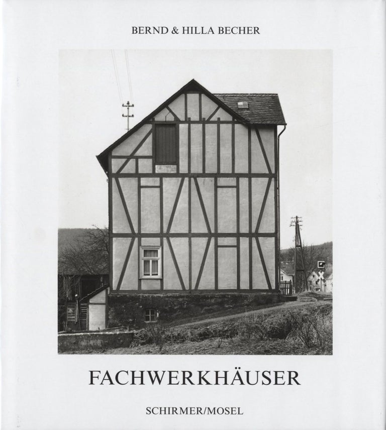 Bernd and Hilla Becher: Fachwerkhäuser des Siegener Industriegebietes (Framework Houses of...