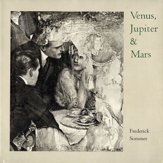 Item #100098 Venus, Jupiter & Mars: The Photographs of Frederick Sommer. Frederick SOMMER,...