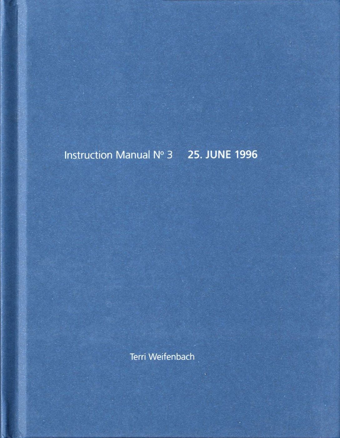 Terri Weifenbach: Instruction Manual No. 3: 25. June 1996 ("Blue Sky") (One Picture Book #4), Limited Edition (with Print)