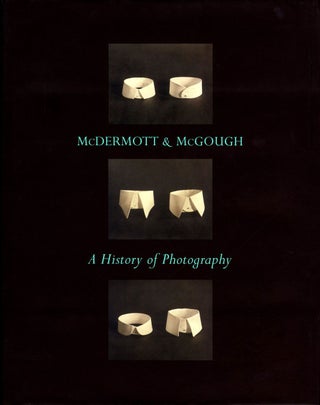 Item #100351 McDermott & McGough: A History of Photography. David MCDERMOTT, Mark Alice, DURANT,...