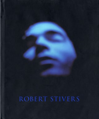 Item #100400 Robert Stivers: Photographs [SIGNED]. Robert STIVERS, A. D., COLEMAN