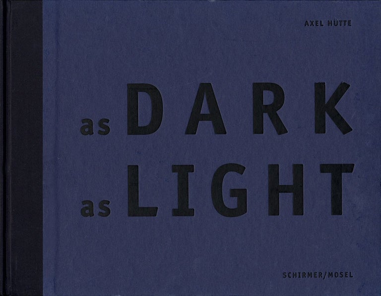 Axel Hütte: As Dark as Light [SIGNED