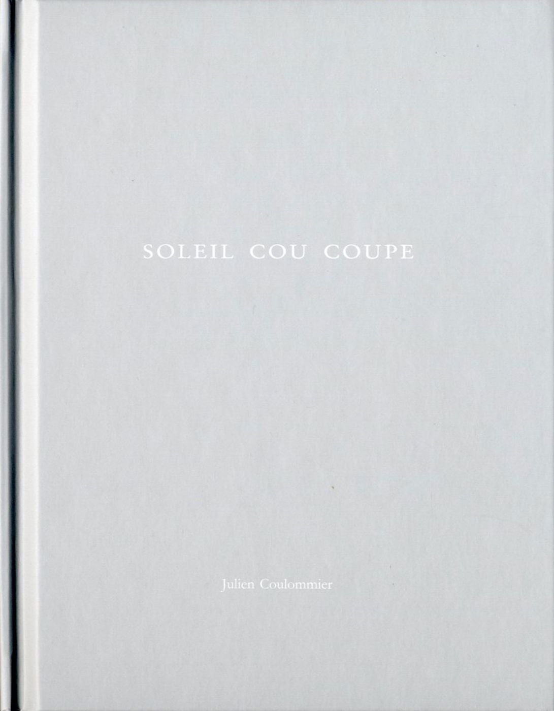 Julien Coulommier: Soleil Cou Coupe (One Picture Book #10), Limited Edition (with Print)