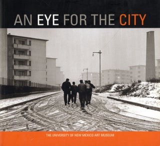 Item #100757 An Eye for the City: Italian Photography and the Image of the Contemporary City....