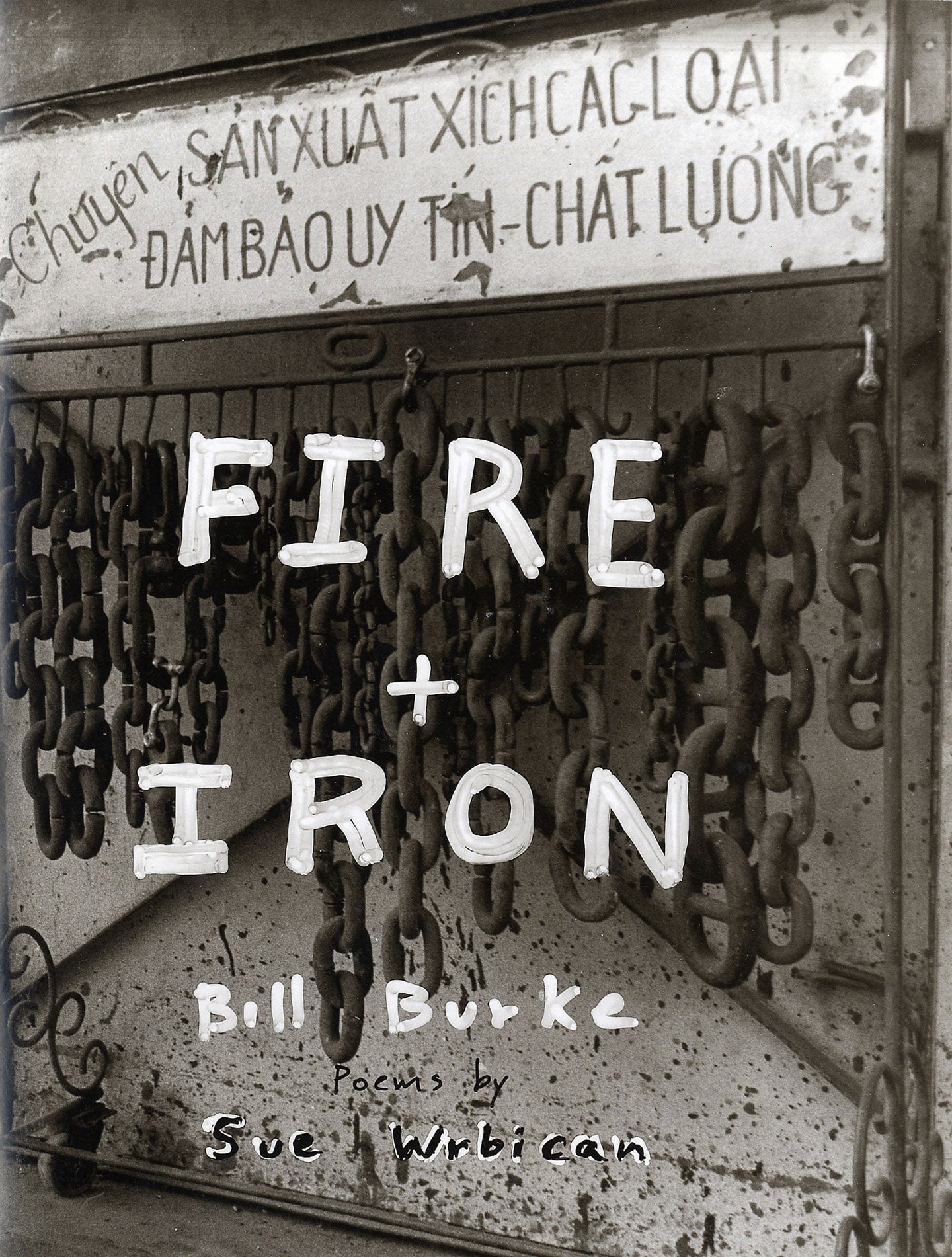 Bill Burke: Fire + Iron (Fire and Iron): Deerhunter to Squirrel Hunter [SIGNED & STAMPED]