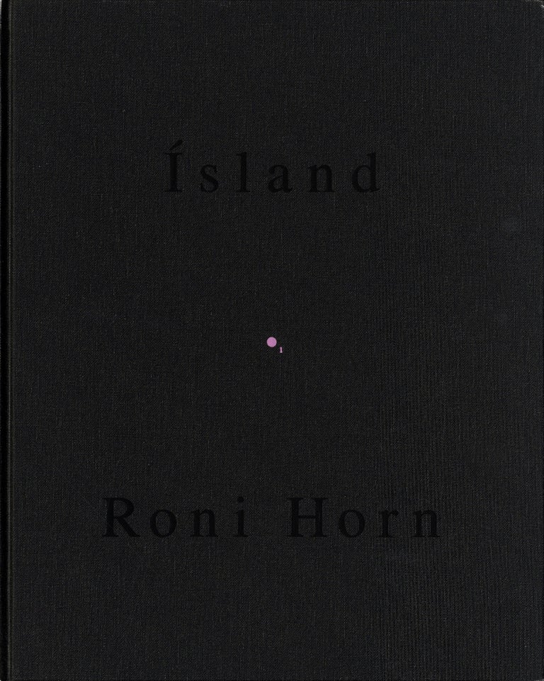 Roni Horn: Pooling Waters (Ísland (Iceland): To Place 4: Two Volume Set) [SIGNED