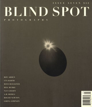 Item #100960 Blind Spot #7 (Photography Journal). Kim Zorn CAPUTO, Uta BARTH, Nan, GOLDIN,...