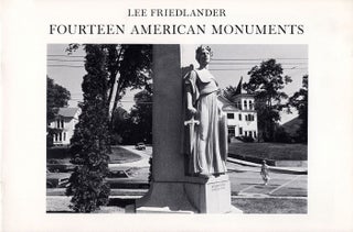 Item #101082 Lee Friedlander: Fourteen American Monuments. Lee FRIEDLANDER