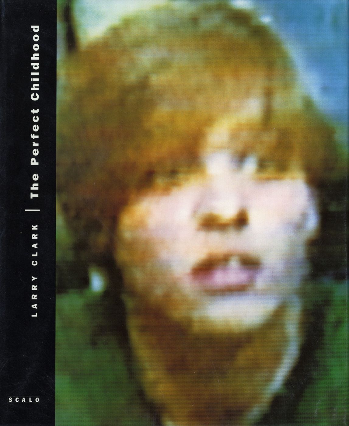 Larry Clark: The Perfect Childhood (Scalo)