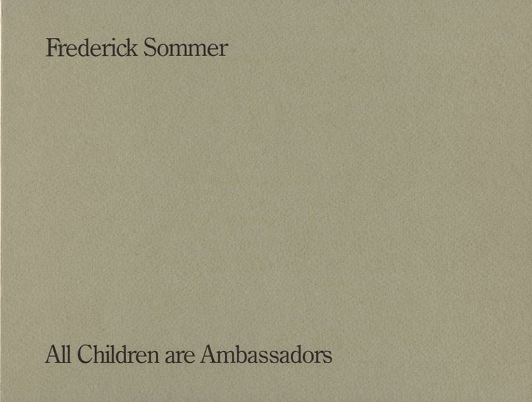 Frederick Sommer: All Children are Ambassadors/Alle Kinder sind Botschffer [SIGNED