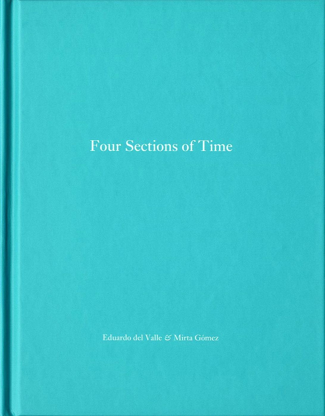 Eduardo del Valle and Mirta Gómez: Four Sections of Time (Complete Set of Four Books) (One Picture Book #22), Limited Edition (with Print)