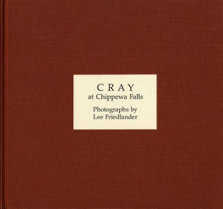 Item #101429 Lee Friedlander: Cray at Chippewa Falls, Limited Edition [SIGNED in Year of...