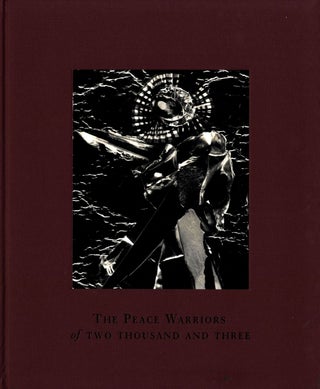 Item #101446 Carl Chiarenza: The Peace Warriors of Two Thousand and Three, Limited Edition...