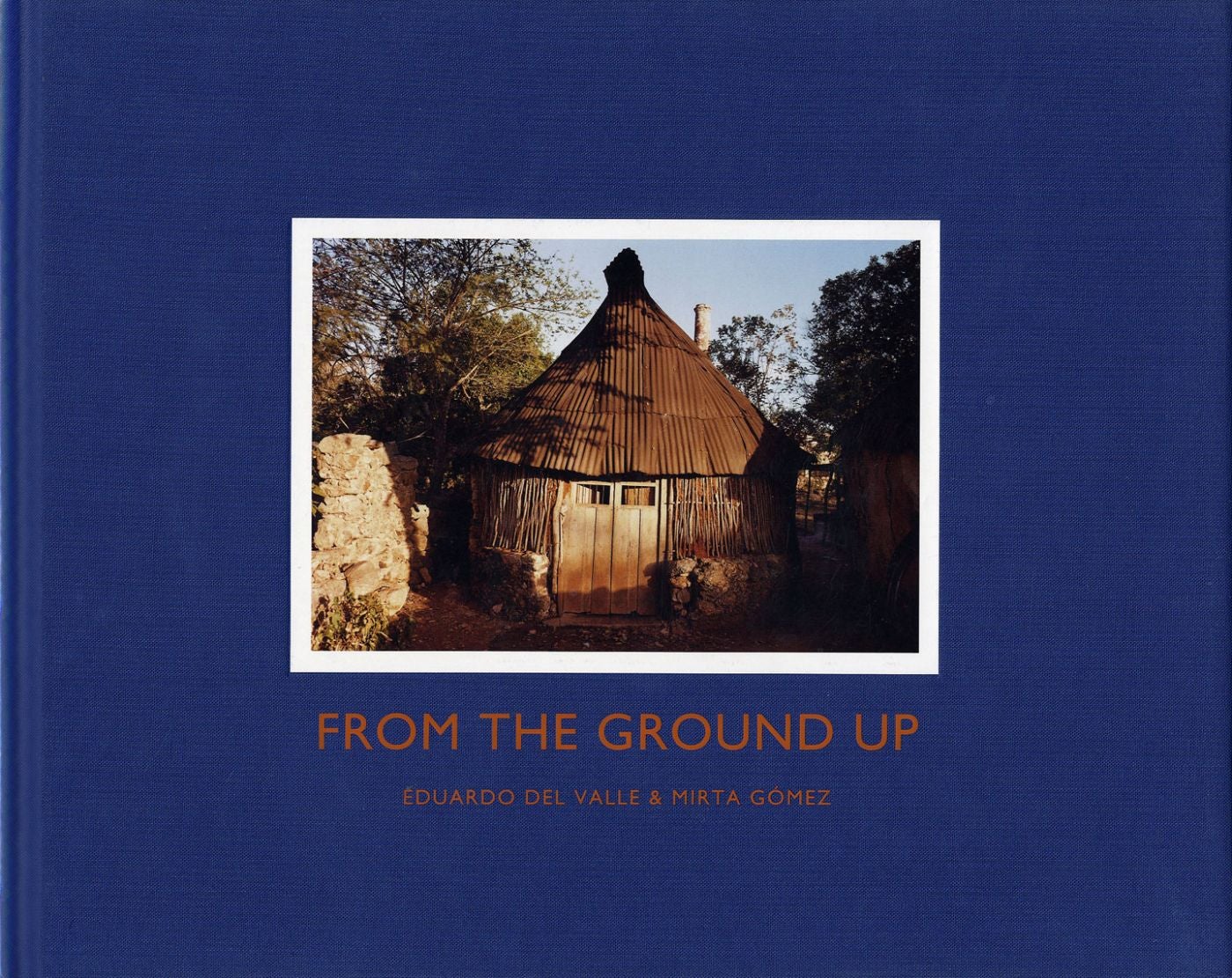 Eduardo del Valle and Mirta Gómez: From the Ground Up, Special Limited Edition (with Type-C Print)
