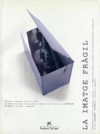 Item #101565 La Imatge Fràgil (Fundación la Caixa). Daniel CANOGAR, Lluís, MONREAL,...