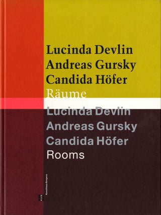 Item #101589 Rooms/Räume: Lucinda Devlin, Andreas Gursky, Candida Höfer. Lucinda DEVLIN,...