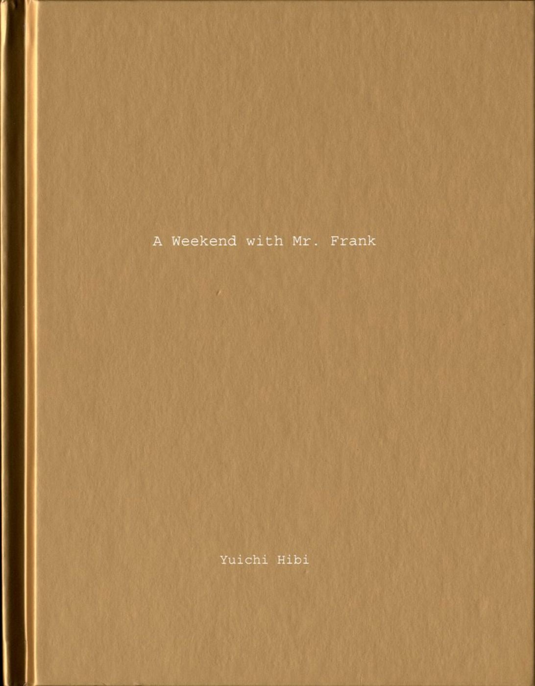 Yuichi Hibi: A Weekend with Mr. Frank (One Picture Book #35), Limited Edition (with Print)
