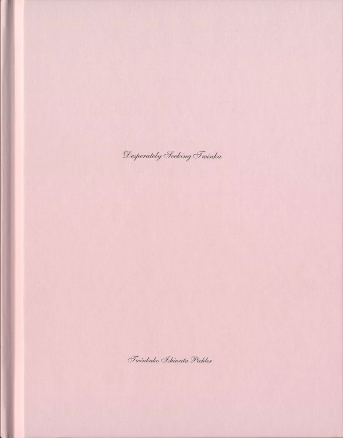 Twinkako Ishiwata-Pichler: Desperately Seeking Twinka (One Picture Book #36), Limited Edition (with Print)