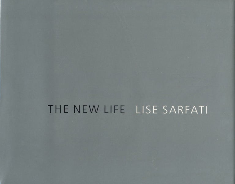Lise Sarfati: The New Life / La Vie Nouvelle [SIGNED