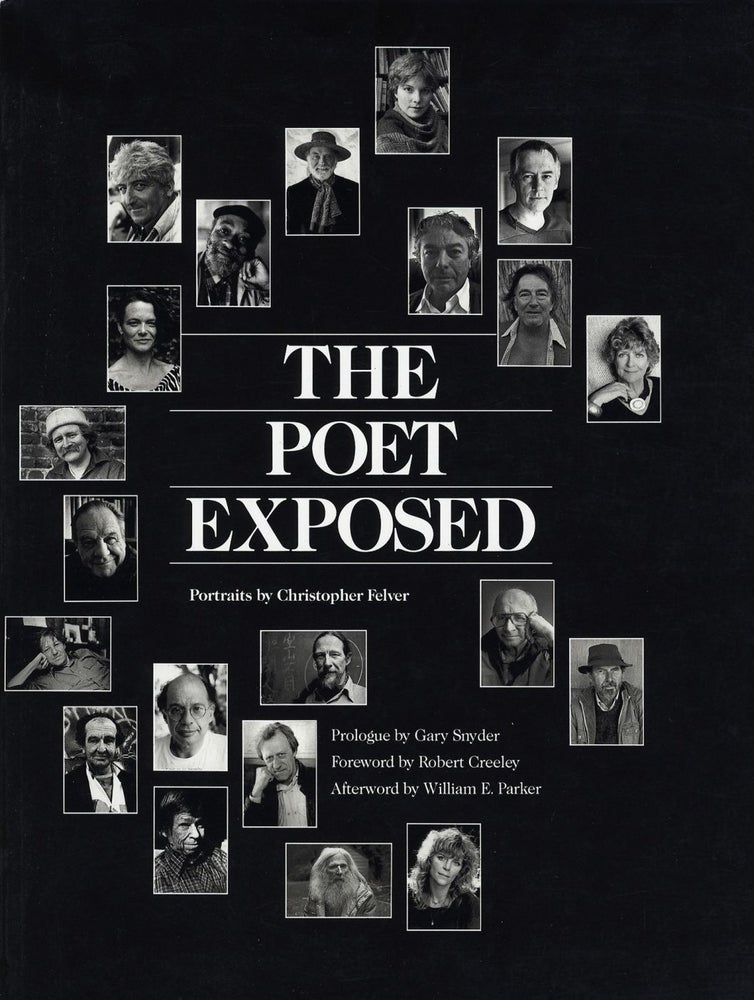 The Poet Exposed: Portraits by Christopher Felver (Hardbound Edition