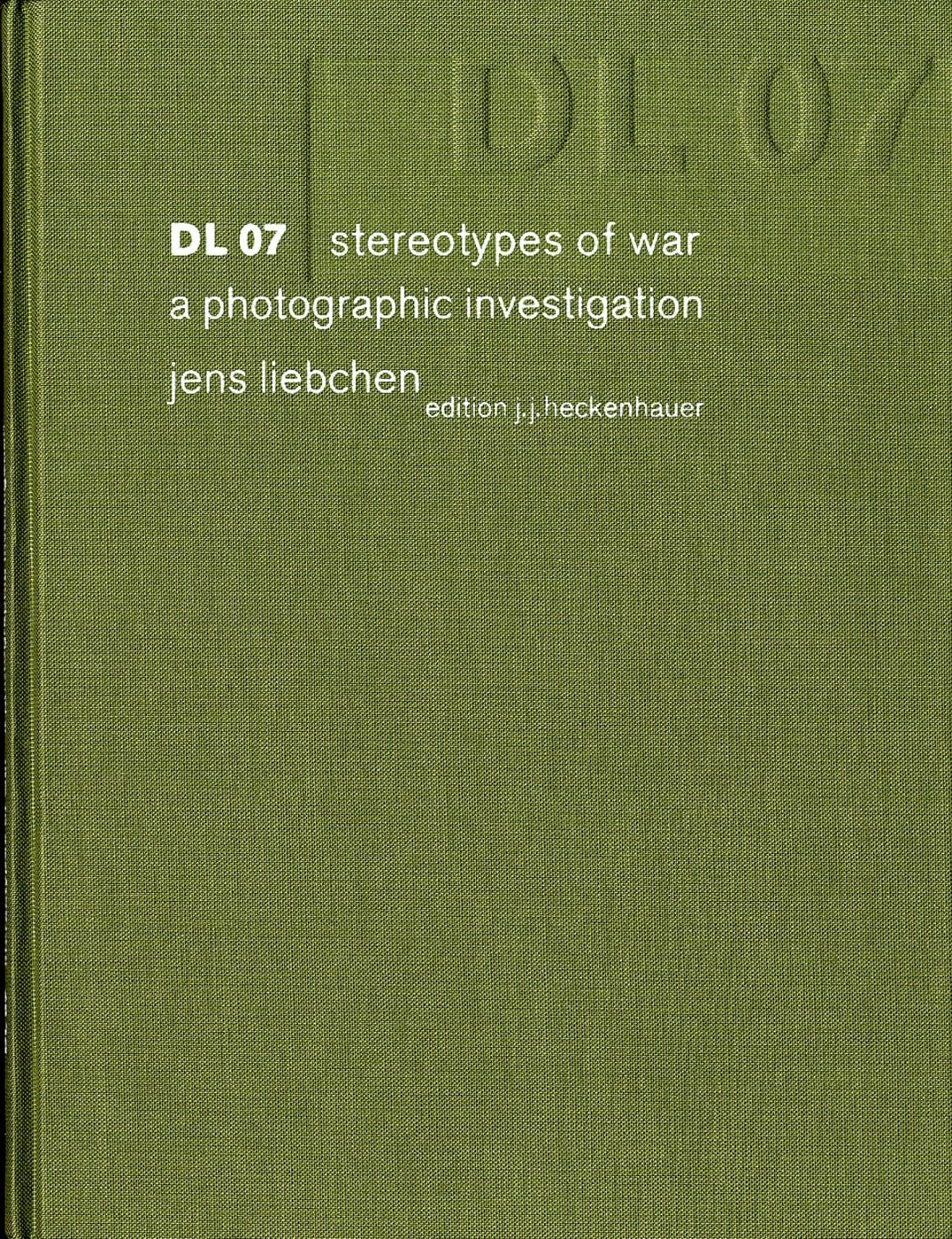 DL 07: Stereotypes of War, a Photographic Investigation, Limited Edition