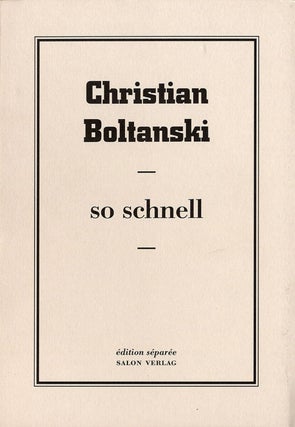 Item #102290 Christian Boltanski: So Schnell, Limited Edition. Christian BOLTANSKI