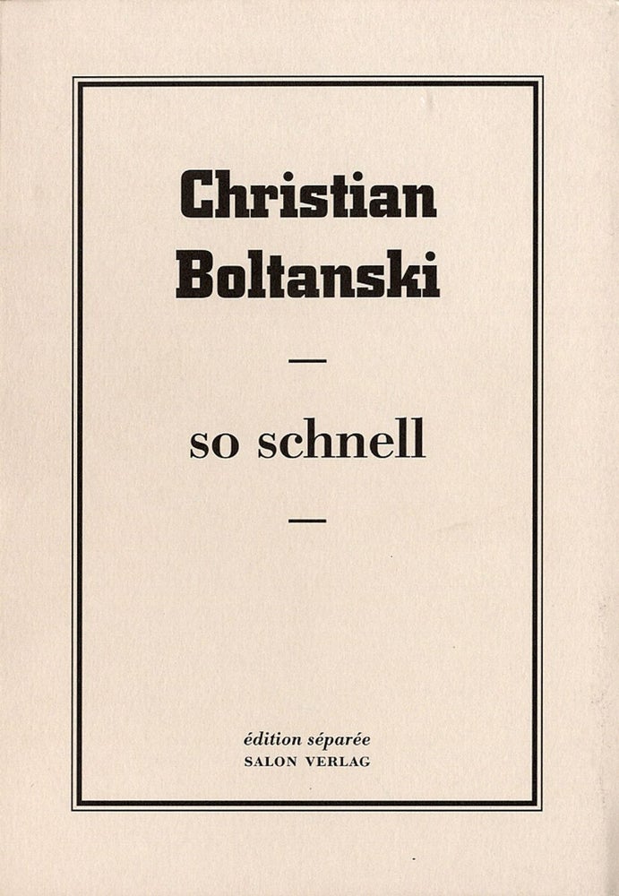 Christian Boltanski: So Schnell, Limited Edition