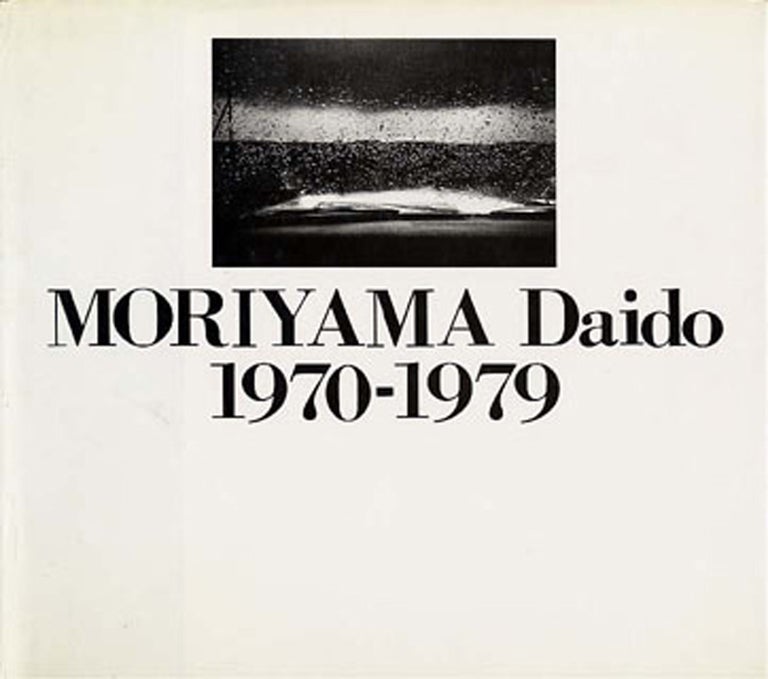 Moriyama Daido: 1970-1979 [SIGNED Twice