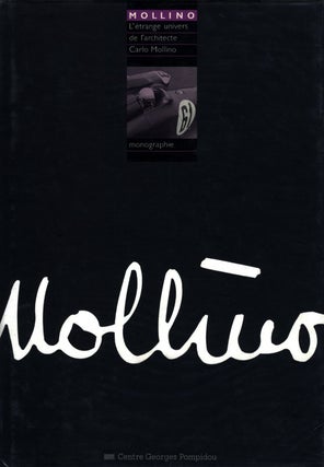 Item #102356 Carlo Mollino: L'étrange univers de Carlo Mollino (1903-1973). Carlo MOLLINO,...