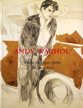 Item #102369 Andy Warhol: Works on paper from the early 60's [SIGNED ASSOCIATION COPY]. Andy...