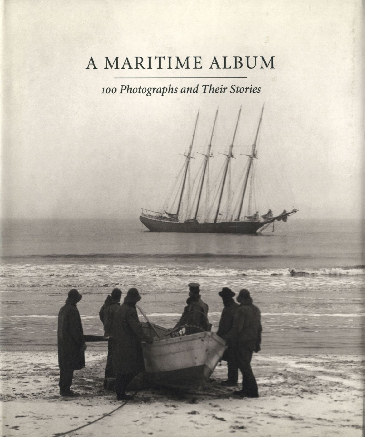 A Maritime Album: 100 Photographs and Their Stories