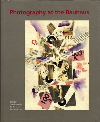 Item #102917 Photography at the Bauhaus. Jeannine FIEDLER, Karsten, HINTZ, Elke, ECKERT, Sabine,...