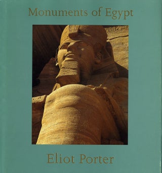 Item #103049 Eliot Porter: Monuments of Egypt. Eliot PORTER, Wilma, STERN