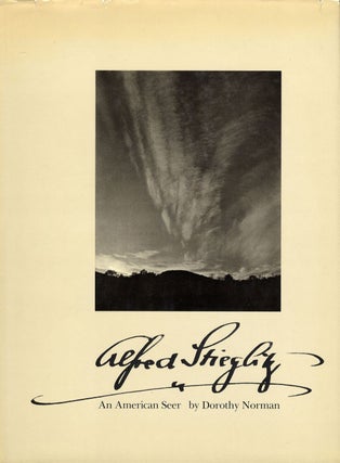 Item #103061 Alfred Stieglitz: An American Seer. Alfred STIEGLITZ, Dorothy, NORMAN