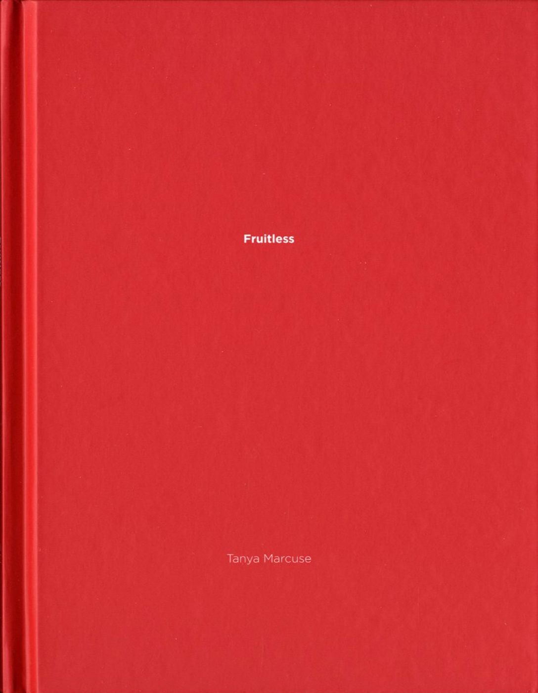 Tanya Marcuse: Fruitless (One Picture Book #42), Limited Edition (with Print)