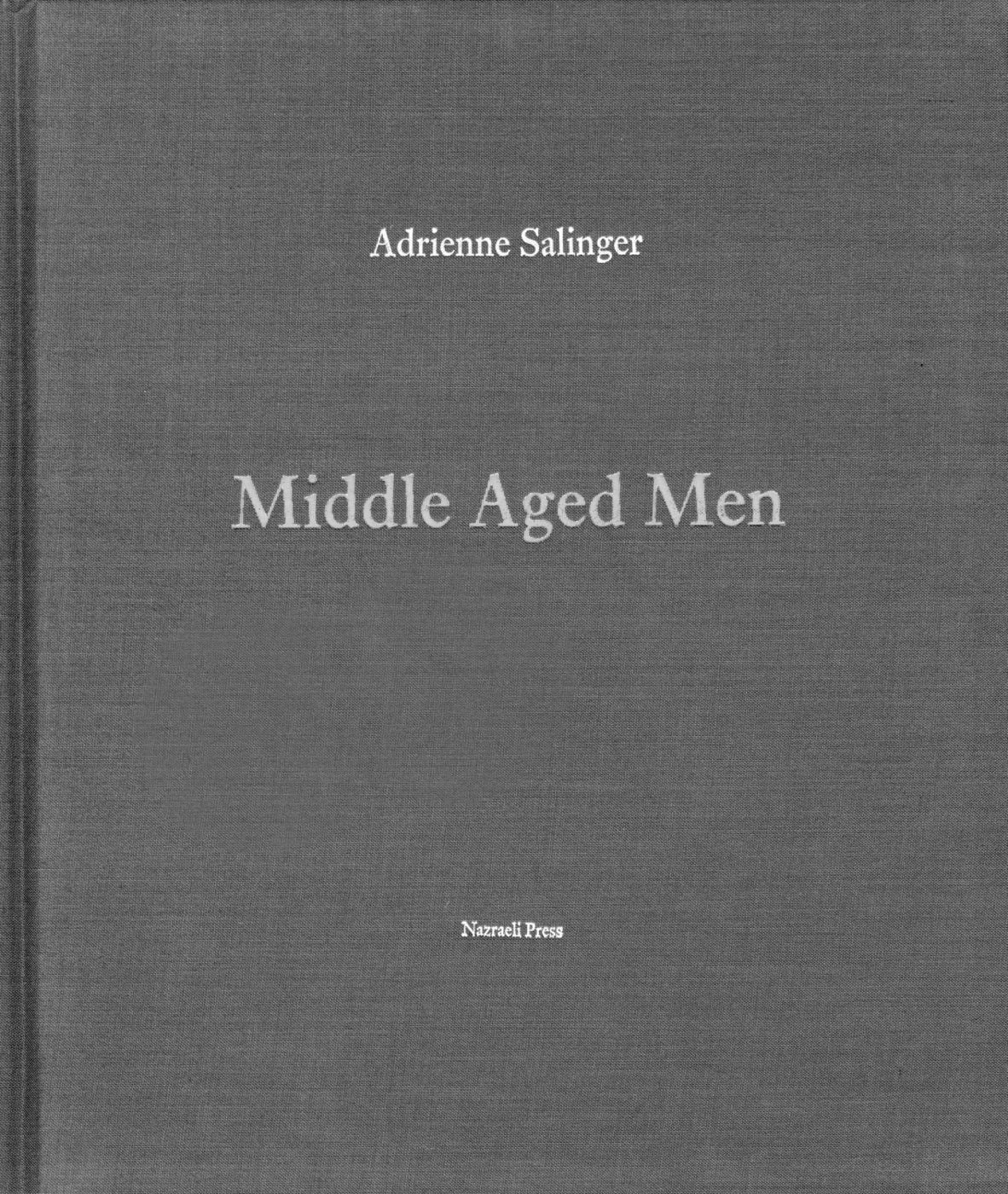 Adrienne Salinger: Middle Aged Men [SIGNED]