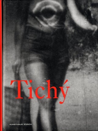 Item #105292 Miroslav Tichy (Kunsthaus Zürich). Miroslav TICHY, Christoph, BECKER, Roman,...