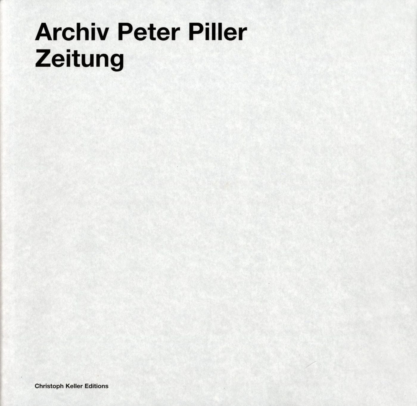 Archiv Peter Piller: Zeitung