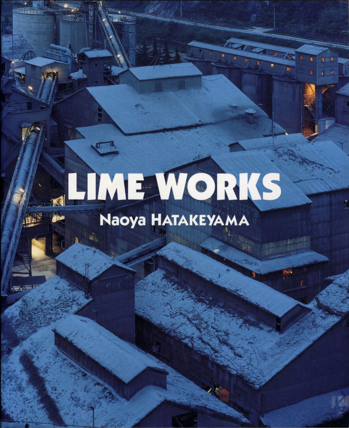 Naoya Hatakeyama: Lime Works (First Softbound Printing)