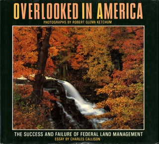Item #106333 Overlooked in America: The Success and Failure of Federal Land Management - The...