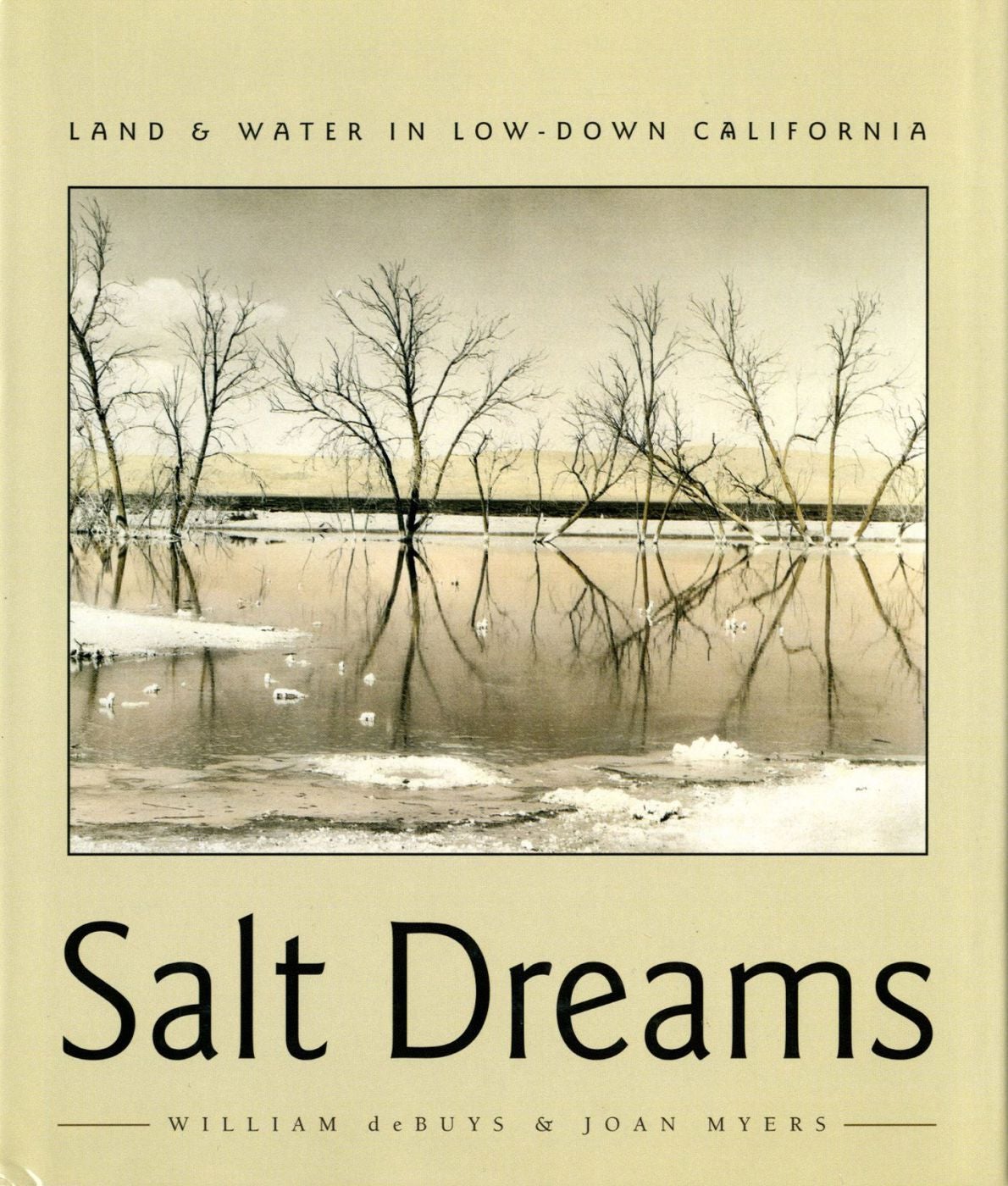 Salt Dreams: Land & Water in Low-Down California [SIGNED ASSOCIATION COPY]
