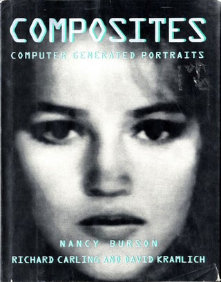 Item #106500 Nancy Burson: Composites: Computer-Generated Portraits. Nancy BURSON, Jeanne A.,...