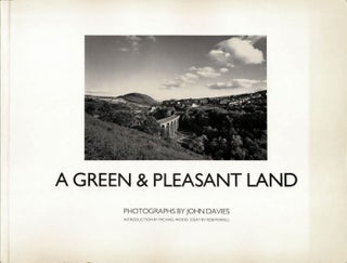 Item #106626 A Green and Pleasant Land: Photographs by John Davies. John DAVIES, Rob, POWELL,...