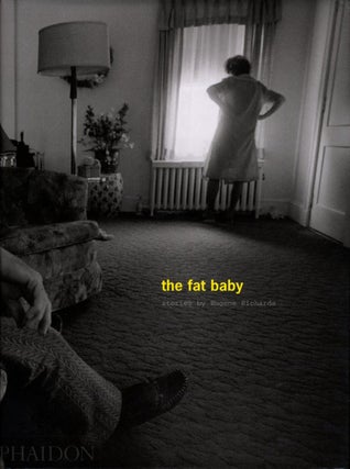 Item #106646 The Fat Baby: Stories by Eugene Richards [SIGNED]. Eugene RICHARDS