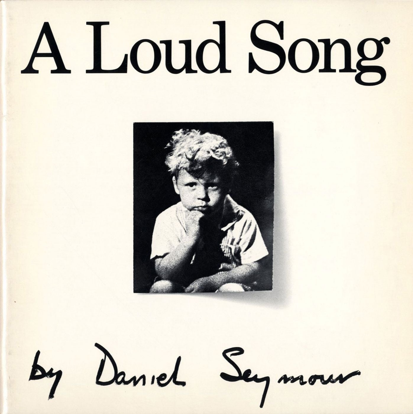 Daniel Seymour: A Loud Song