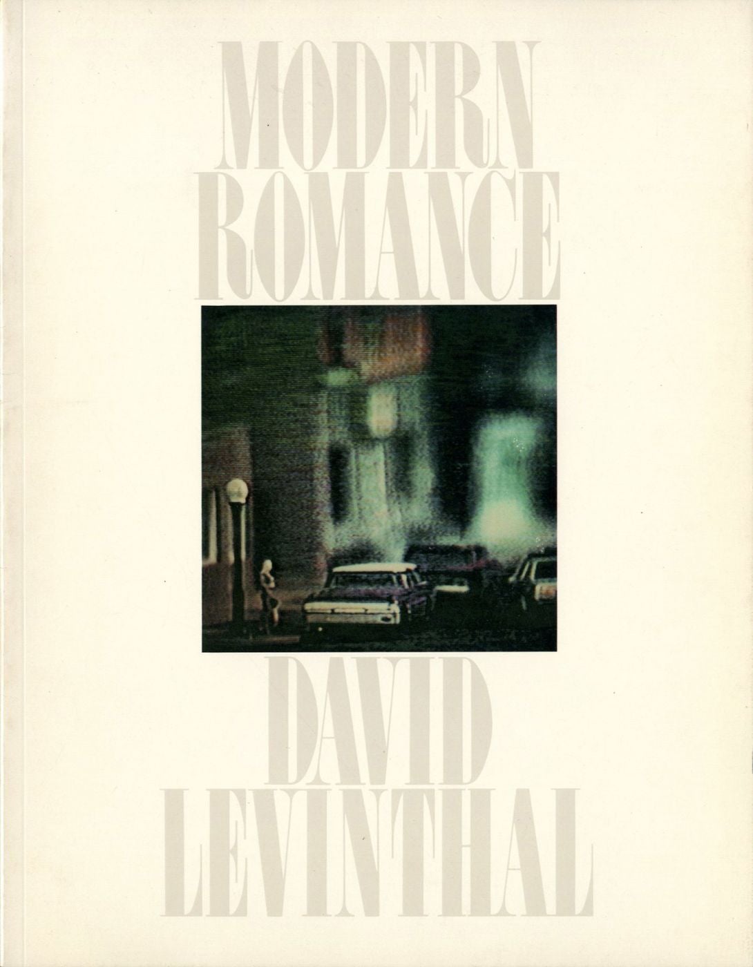 David Levinthal: Modern Romance (Founder's Gallery, University of San Diego) [SIGNED ASSOCIATION COPY]