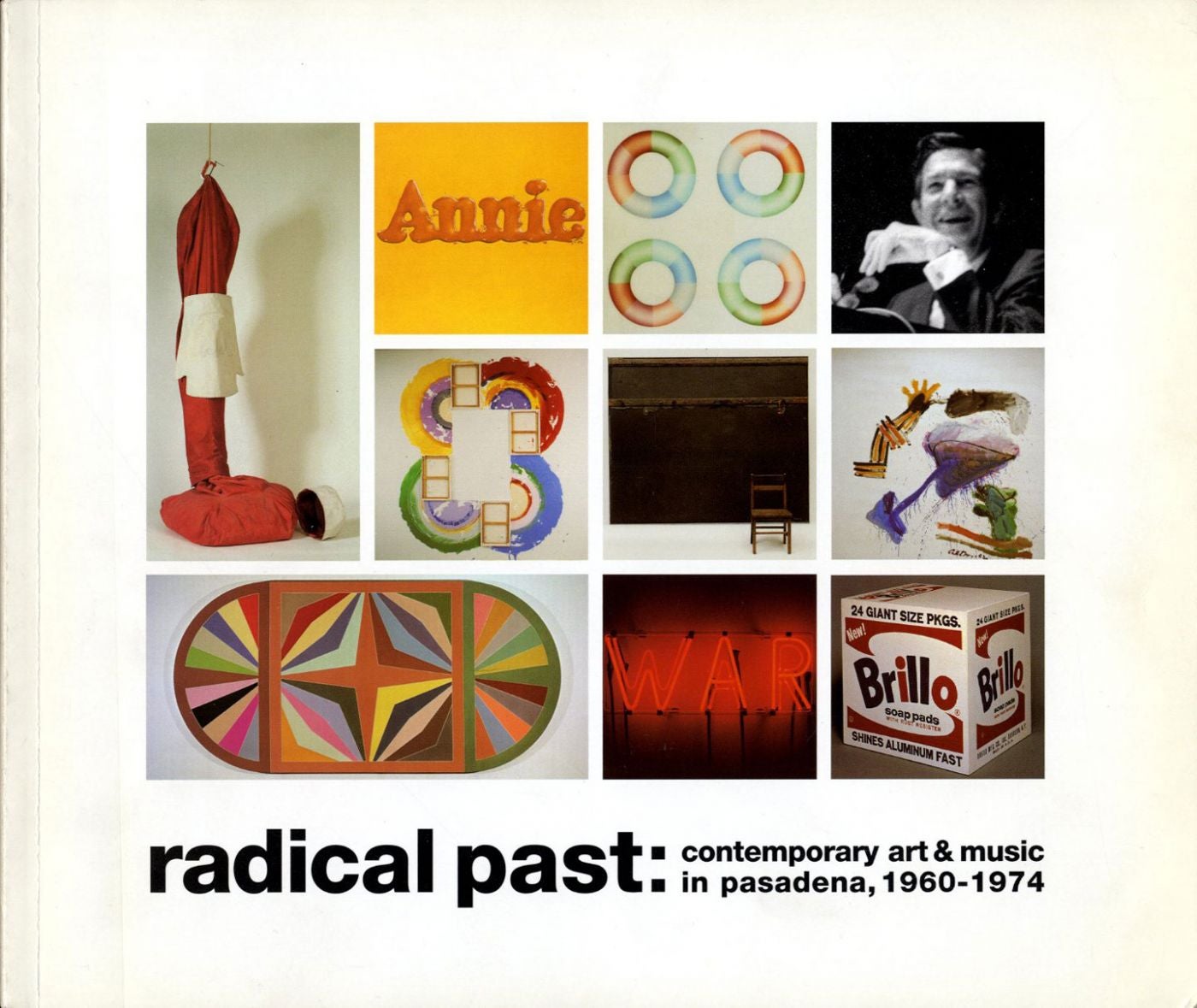 Radical Past: Contemporary Art & Music in Pasadena, 1960-1974