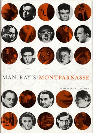 Item #107017 Man Ray's Montparnasse. Herbert R. LOTTMAN