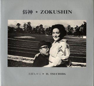 Item #107081 Hiromi Tsuchida: Zokushin (Gods of the Earth) (First Edition). Hiromi TSUCHIDA,...