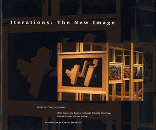 Item #107299 Iterations: The New Image. Timothy DRUCKREY, Charles, STAINBACK, Florian,...
